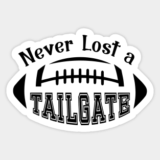 Never Lost a Tailgate Sticker